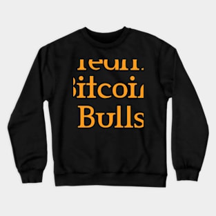 Team Bitcoin Bulls Crewneck Sweatshirt